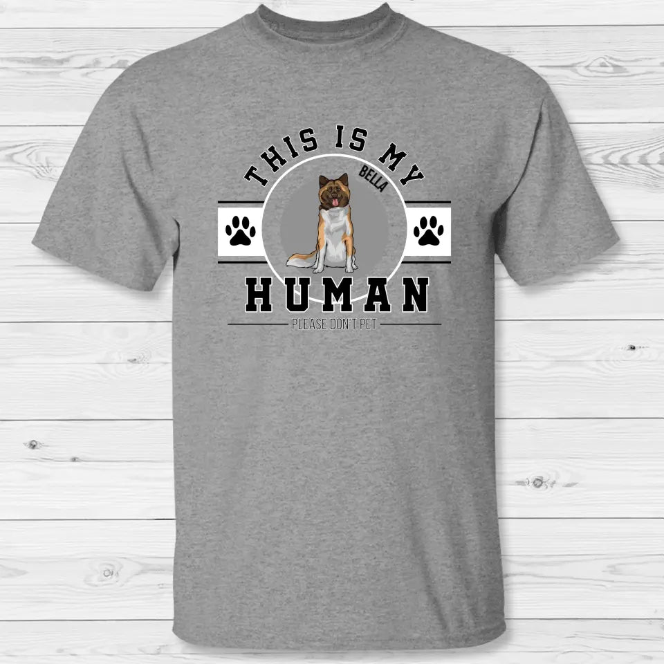 This is my human - Personalized T-Shirt