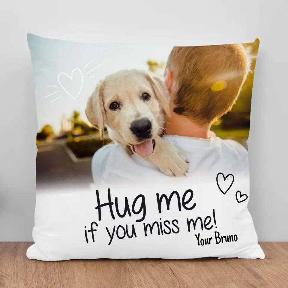 Hug me if you miss me - Personalized Pillow