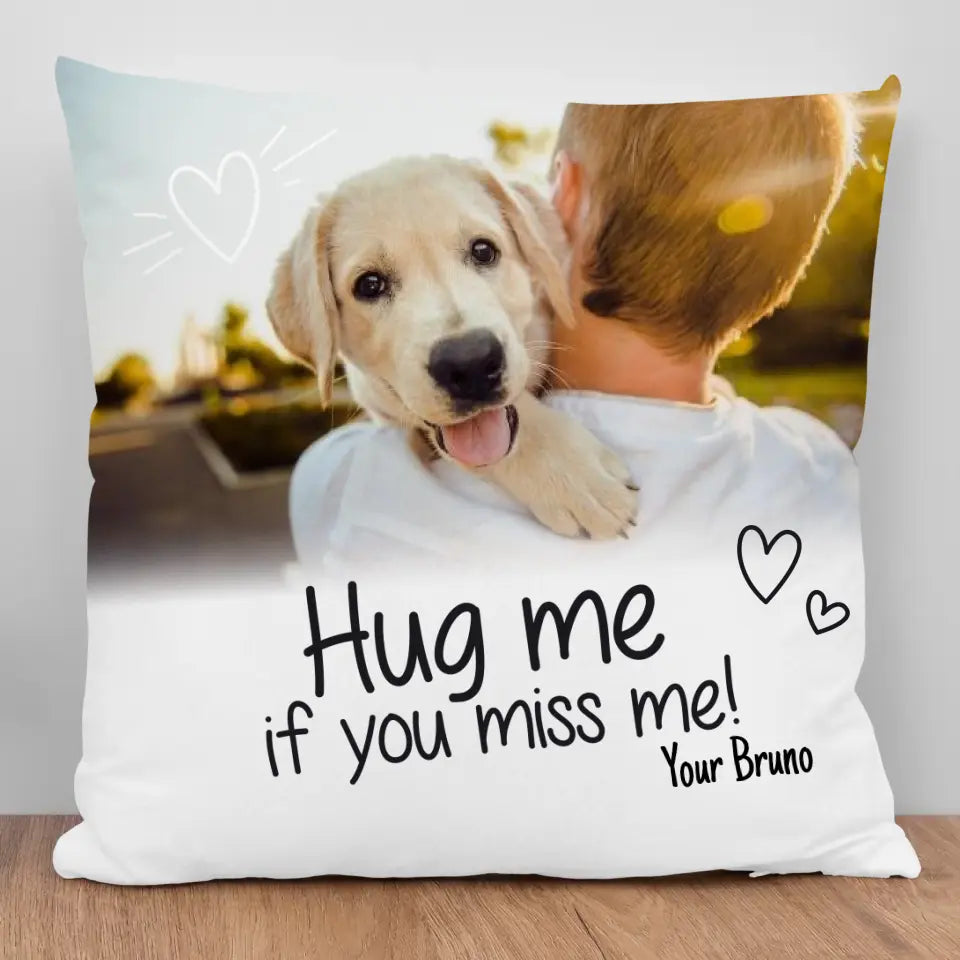 Hug me if you miss me - Personalized pillow