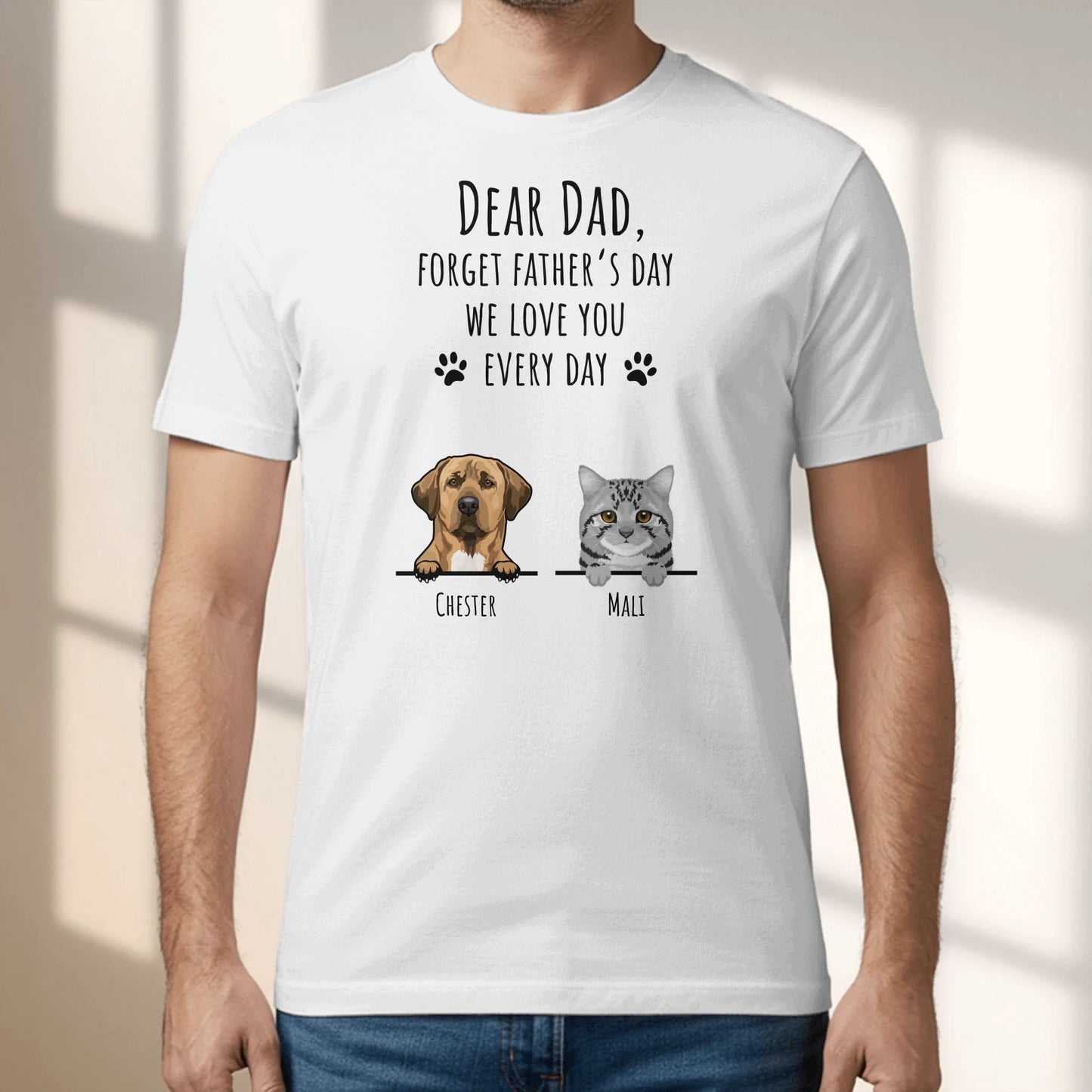 Forget Father's Day - Personalized T-Shirt