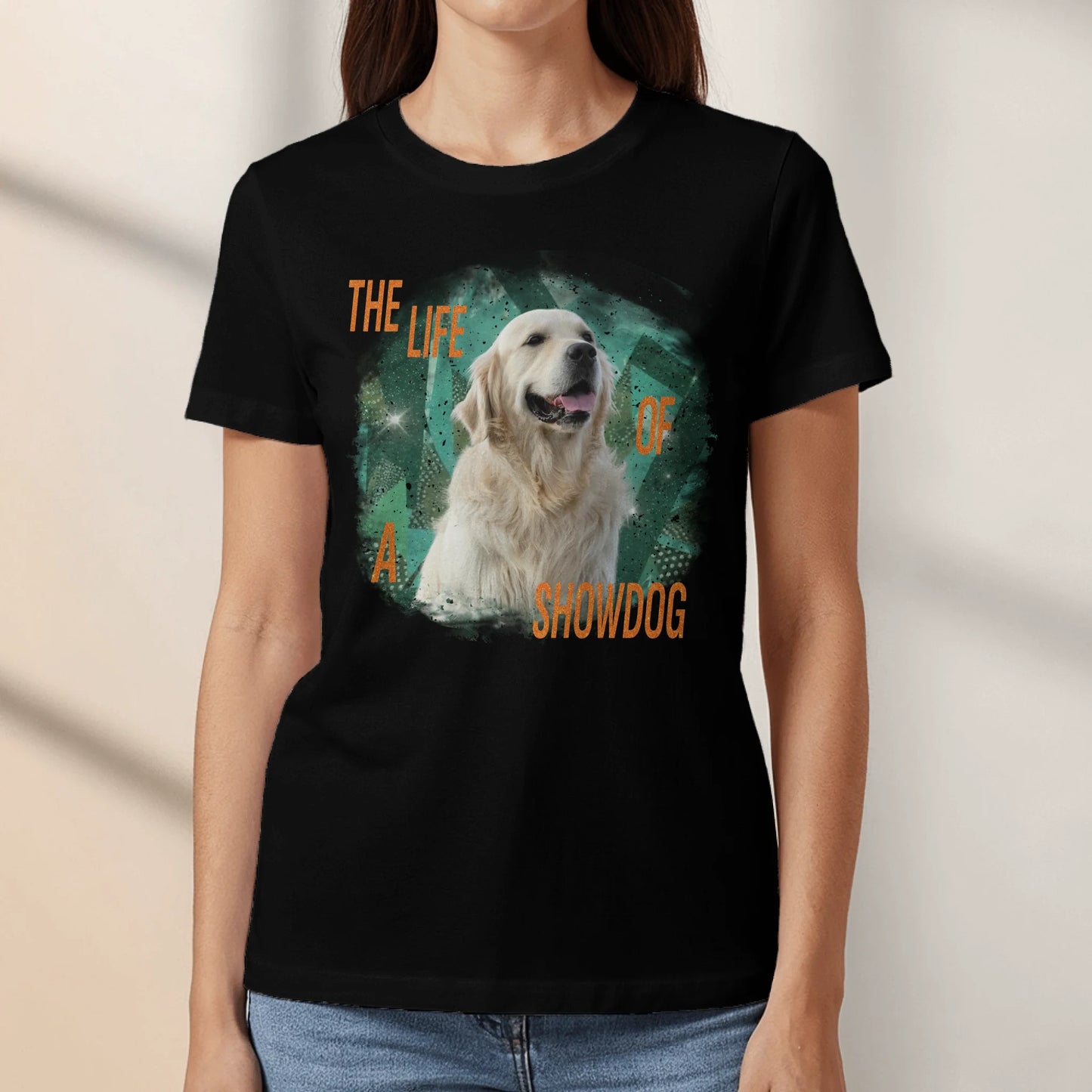The life of a Showpet - Personalized T-Shirt